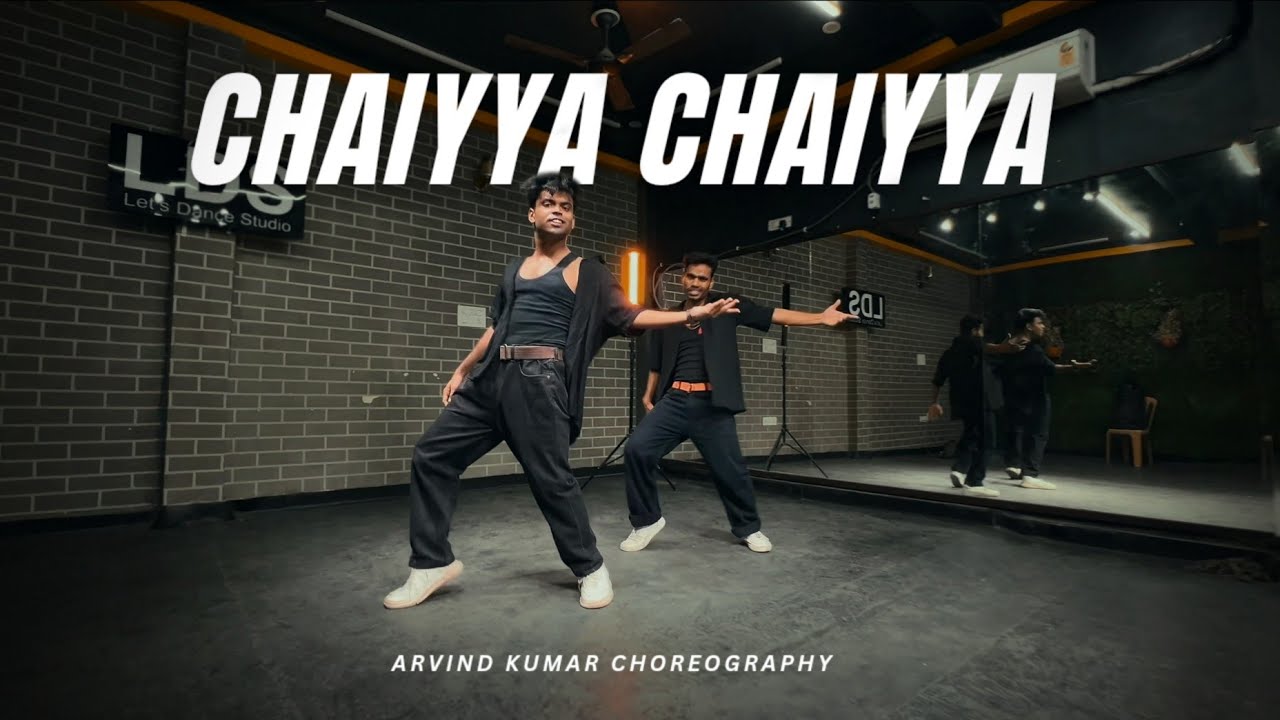 Chaiyya Chaiyya | Arvind Kumar Choreography || Bollywood Dance Video 