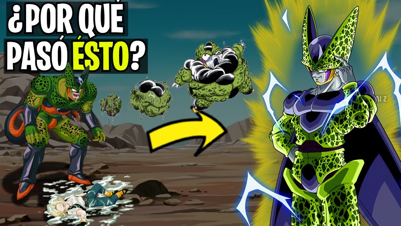 &iquest;Por que CELL REGRES&Oacute; con su FORMA PERFECTA sin no.18? || La RESPUESTA