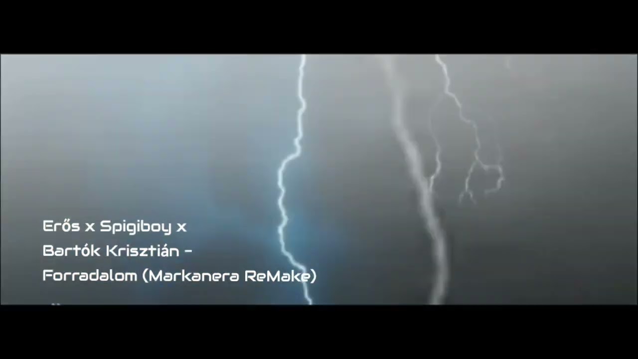 Erős x Spigiboy x Bartók Krisztián   Forradalom (Markanera ReMake)