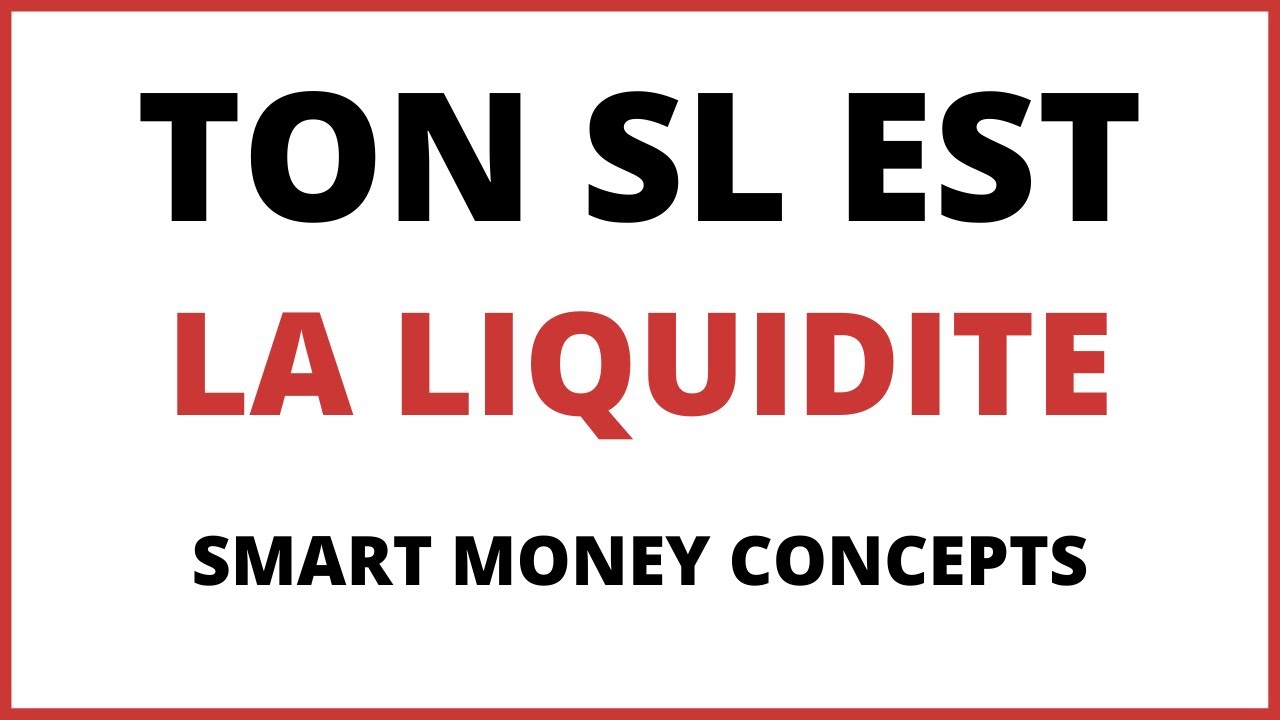 Comprendre la liquidité smart money concepts
