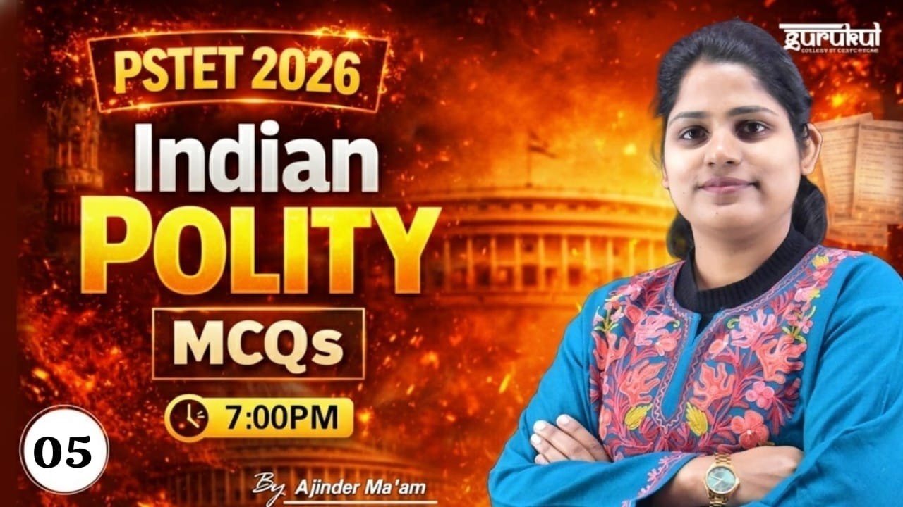 Indian Polity MCQs | PSTET 2026 Full Preparation | By Ajinder Ma'am 05