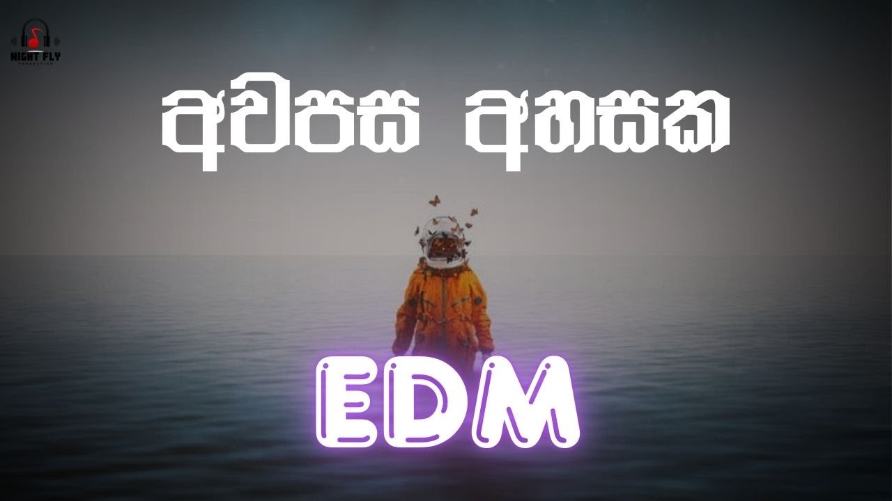 අවපස අහසක | Awapasa Ahasaka | EDM Remake | @nightfly-x3i