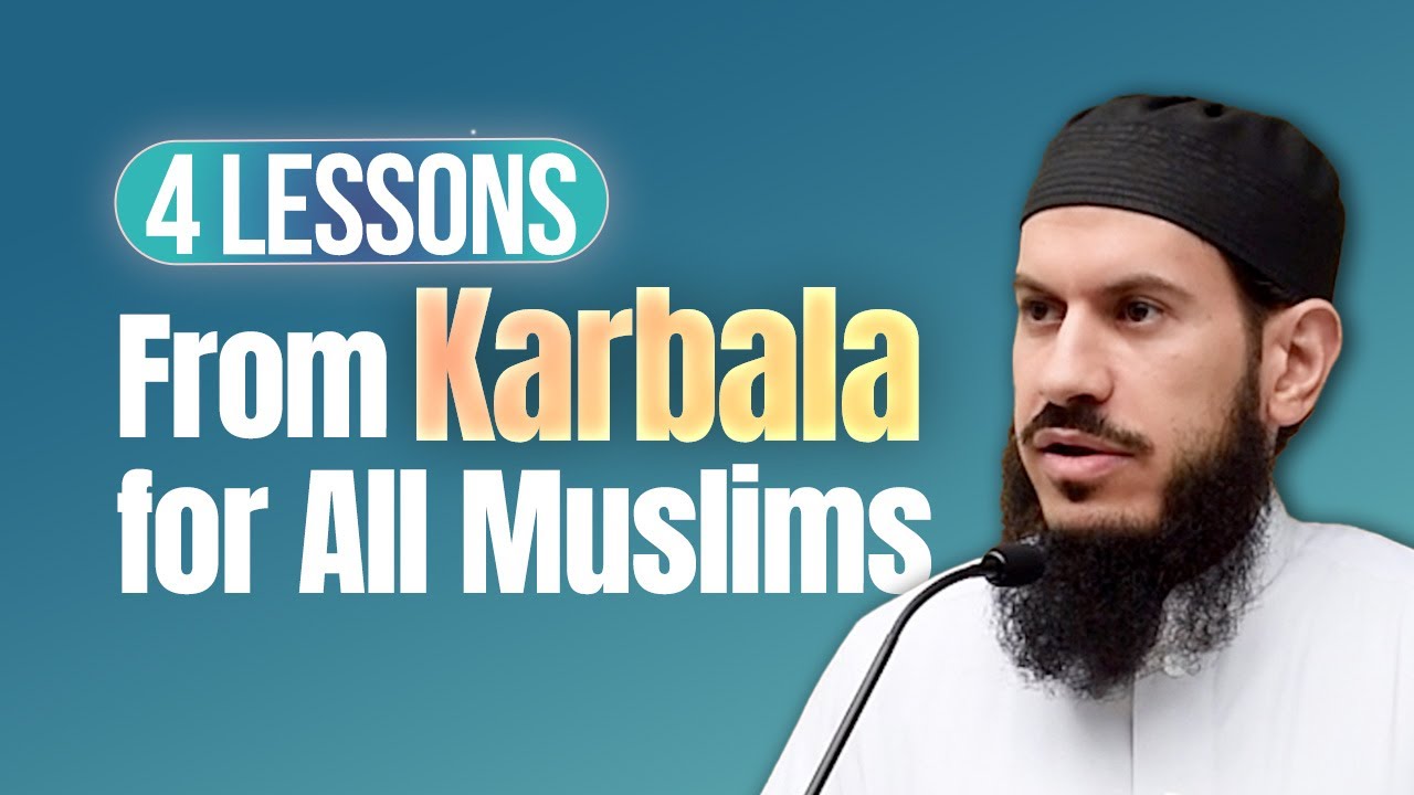 4 Lessons from Karbala for All Muslims | Shaykh Suleiman Hani
