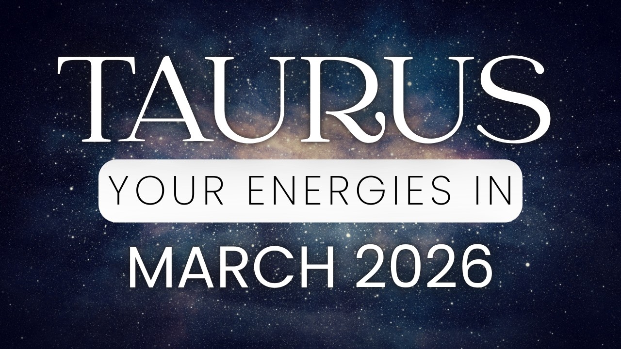TAURUS MARCH 2026 | Navigating the Shift to True Abundance | Intuitive Johnny