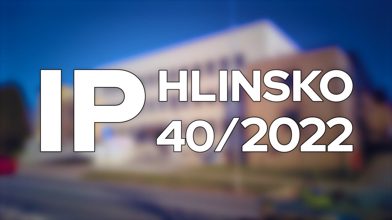 40/2022 Kompletn&iacute; zpravodajstv&iacute; IP Hlinsko