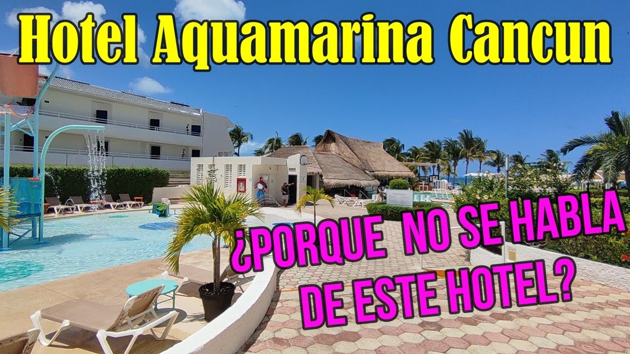 hotel aquamarina beach cancun todo incluido 🔴 ( HOTEL barato EN LA ZONA HOTELERA cancun CON PLAYA )