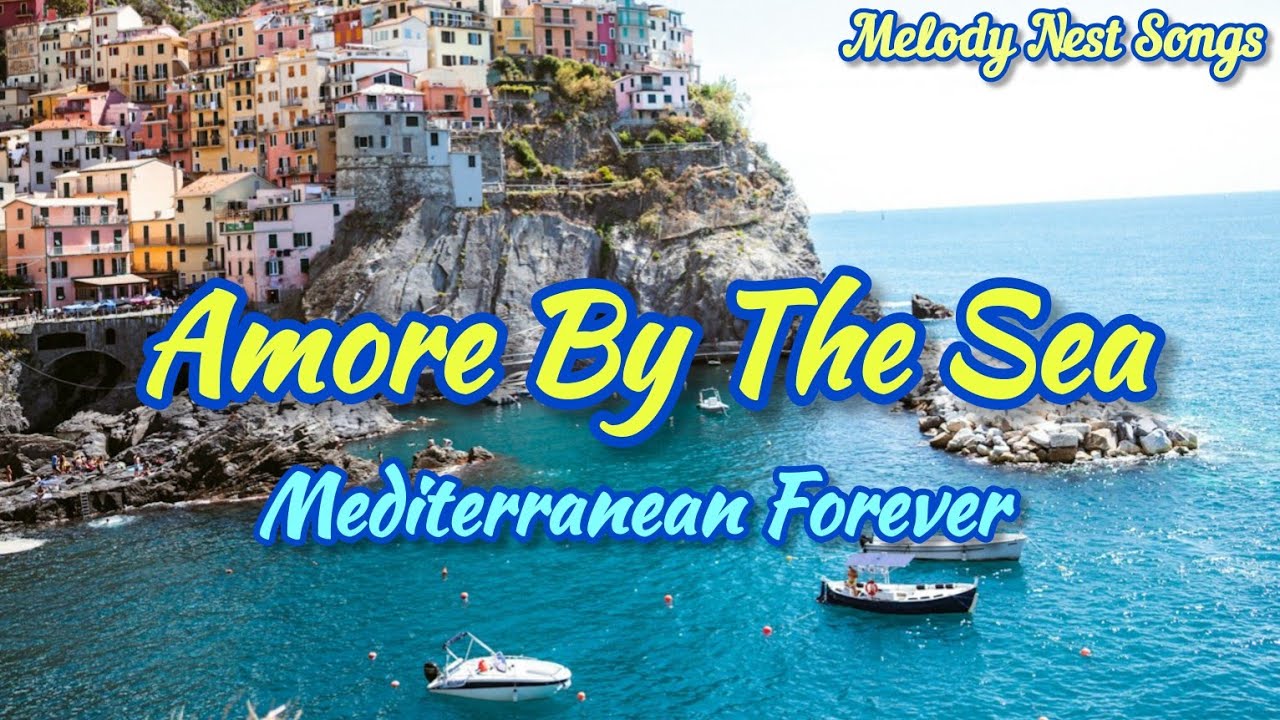Amore by the Sea 🌅 | Romantic Mediterranean Love Song l Mediterranean Forever (Official Audio)