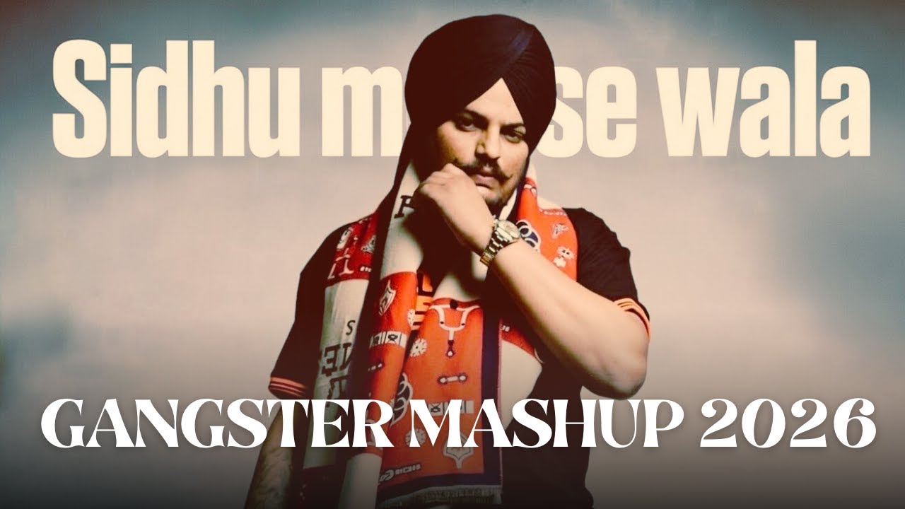 Sidhu Moose Wala Gangster Mashup 2026 🔥 | Live E1