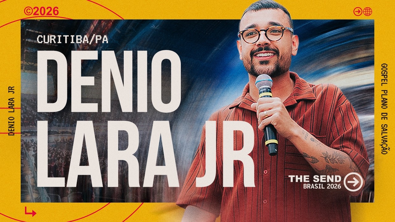 DENIO LARA JR | THE SEND BRASIL 2026