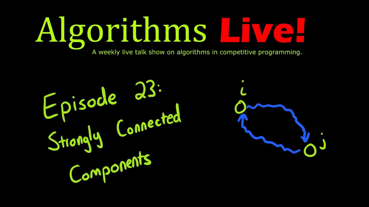 Episode 23 - Strongly Connected Components