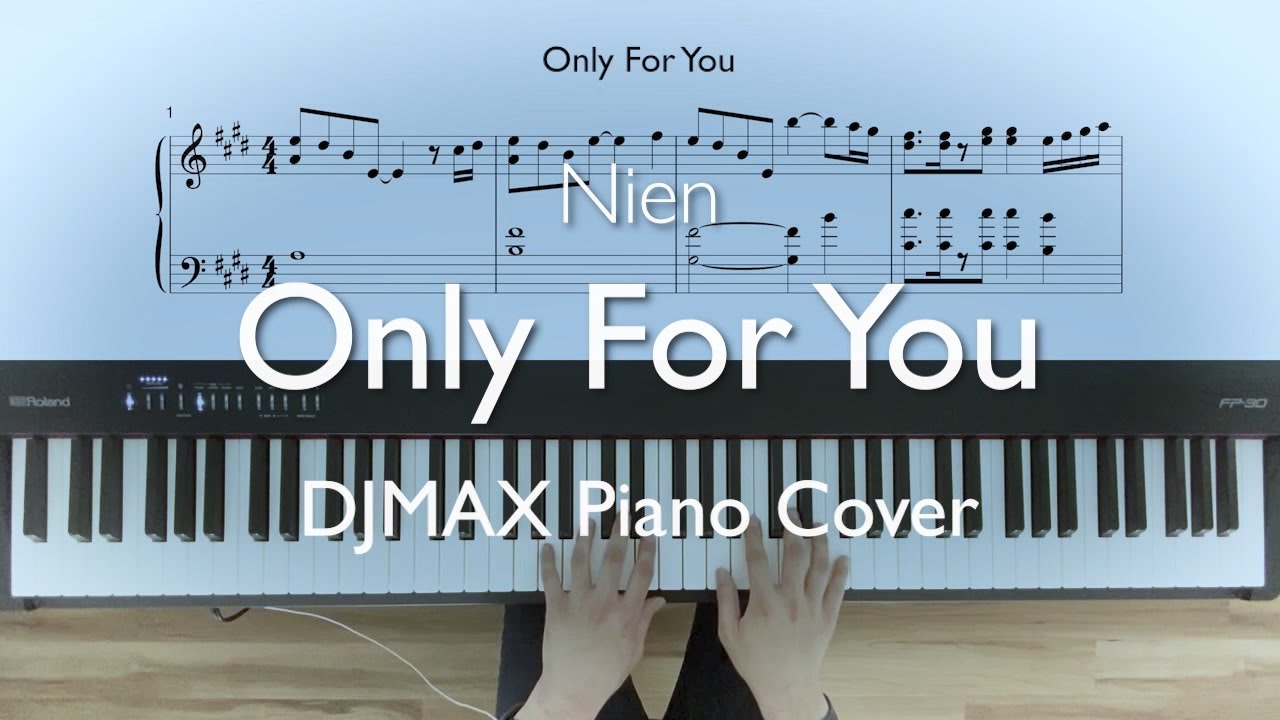 (6) DJMAX Only For You - Nien Piano Cover
