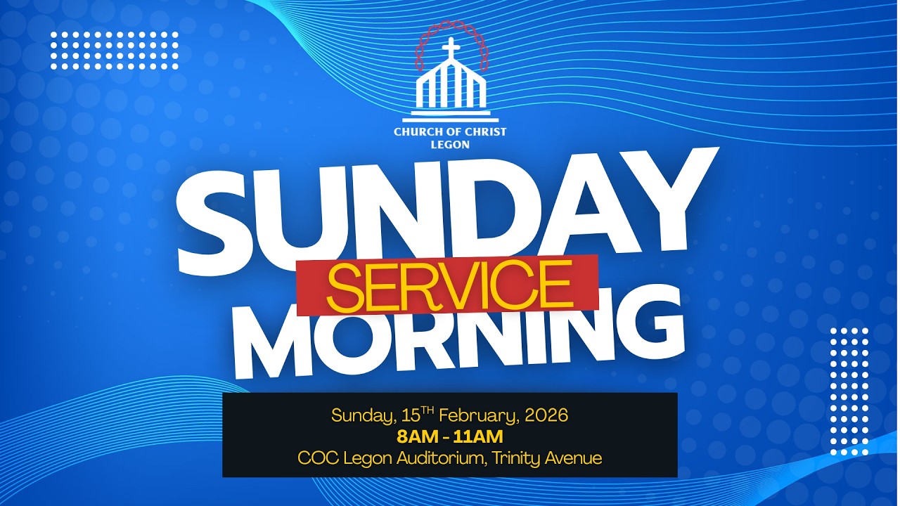 SUNDAY MORNING SERVICE 15TH FEBRUARY, 2026