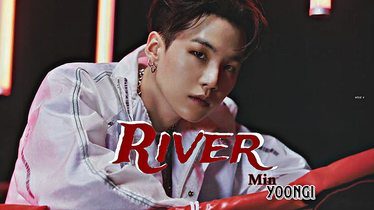 ||Min Yoongi {Suga}|| ~~•FMV~~ || RIVER || ✨🥀... #Suga#Yoongi#Bts#fmv#edit#video#btsfmv#btsarmy