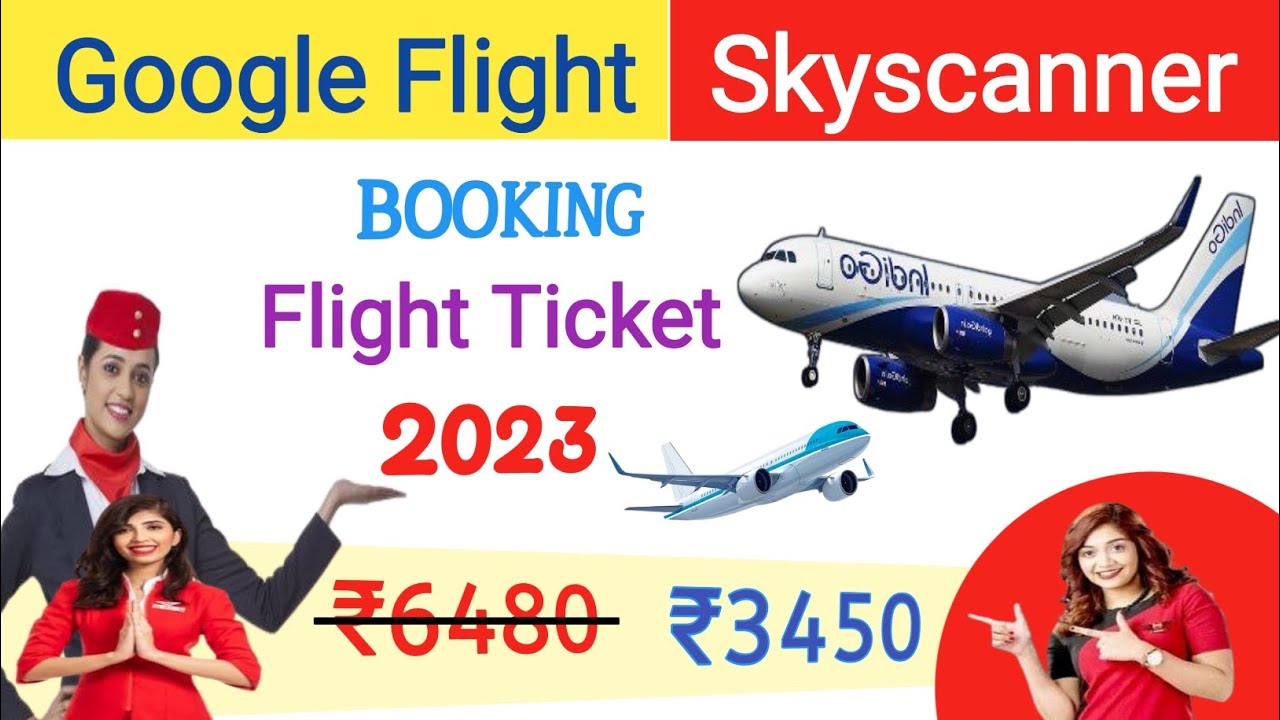google flight ticket booking | offline flight ticket booking Skyscanner flight ticket bookings