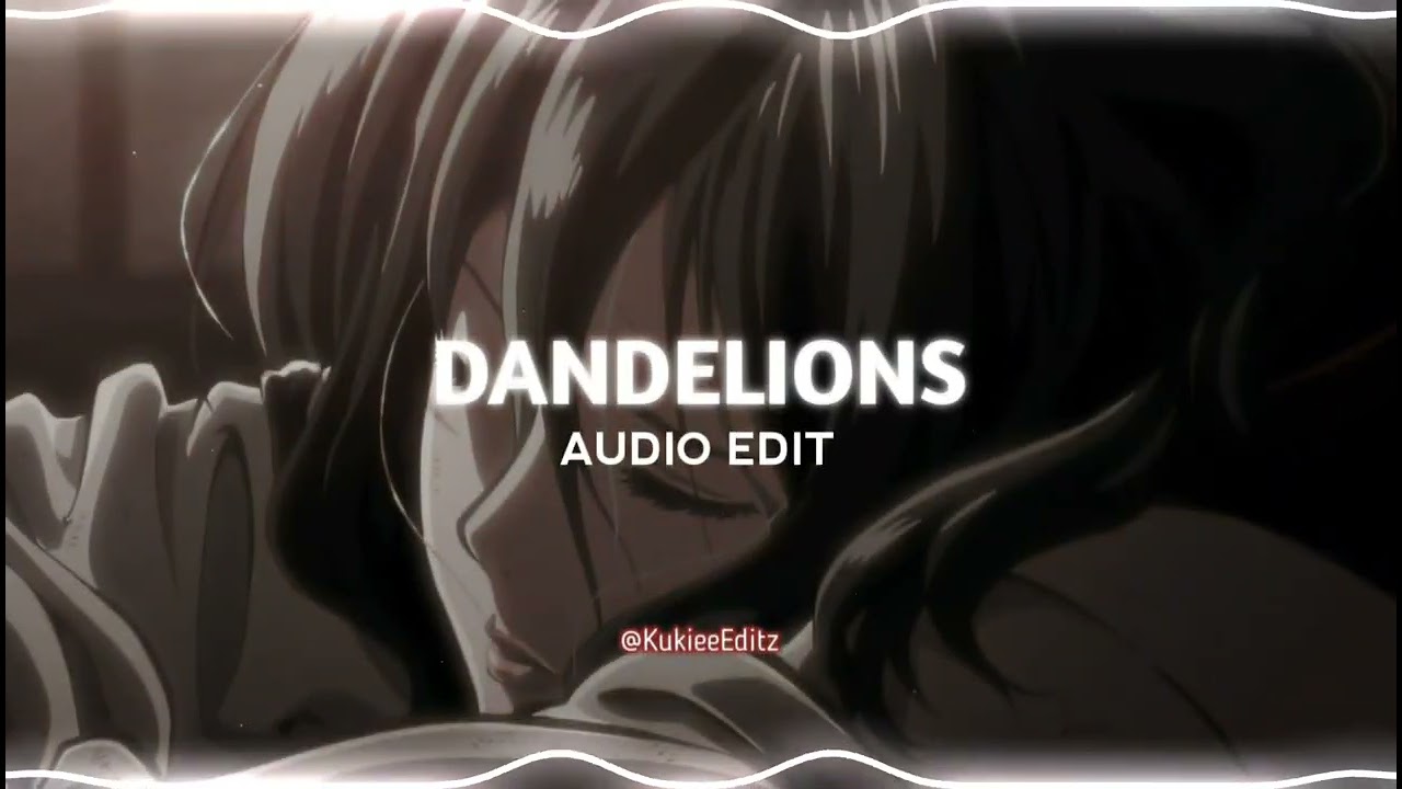 Ruth B. - Dandelions [ᴇᴅɪᴛ ᴀᴜᴅɪᴏ]