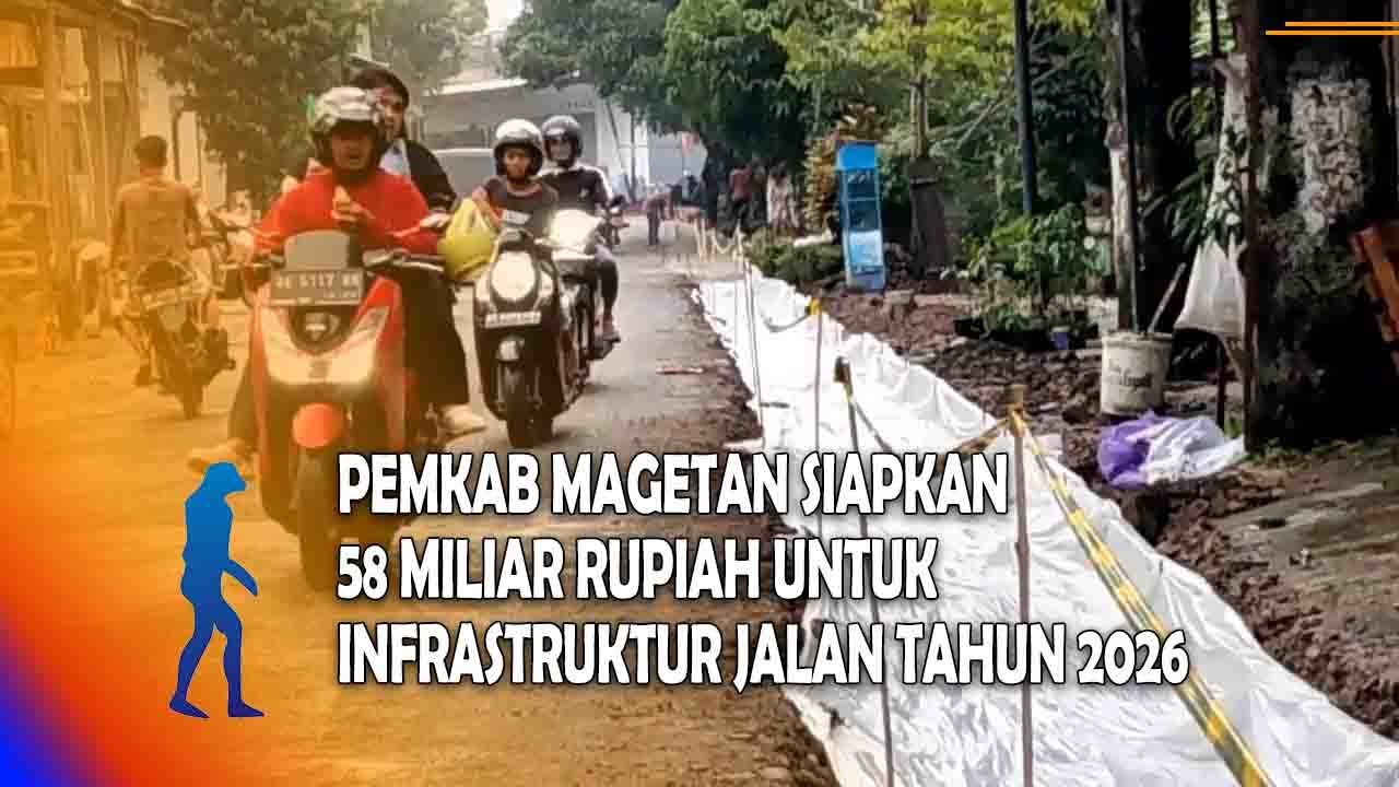 MAGETAN Pemkab Magetan Siapkan 58 Miliar Rupiah Untuk Infrastruktur Jalan Tahun 2026