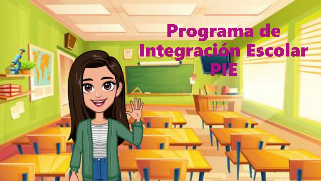 ¿Qué es el Programa de Integración Escolar (PIE)?