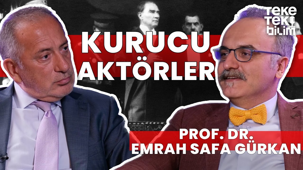 Cumhuriyet’in kurucu aktörleri! / Prof. Dr. Emrah Safa Gürkan - Fatih Altaylı & Teke Tek Bilim