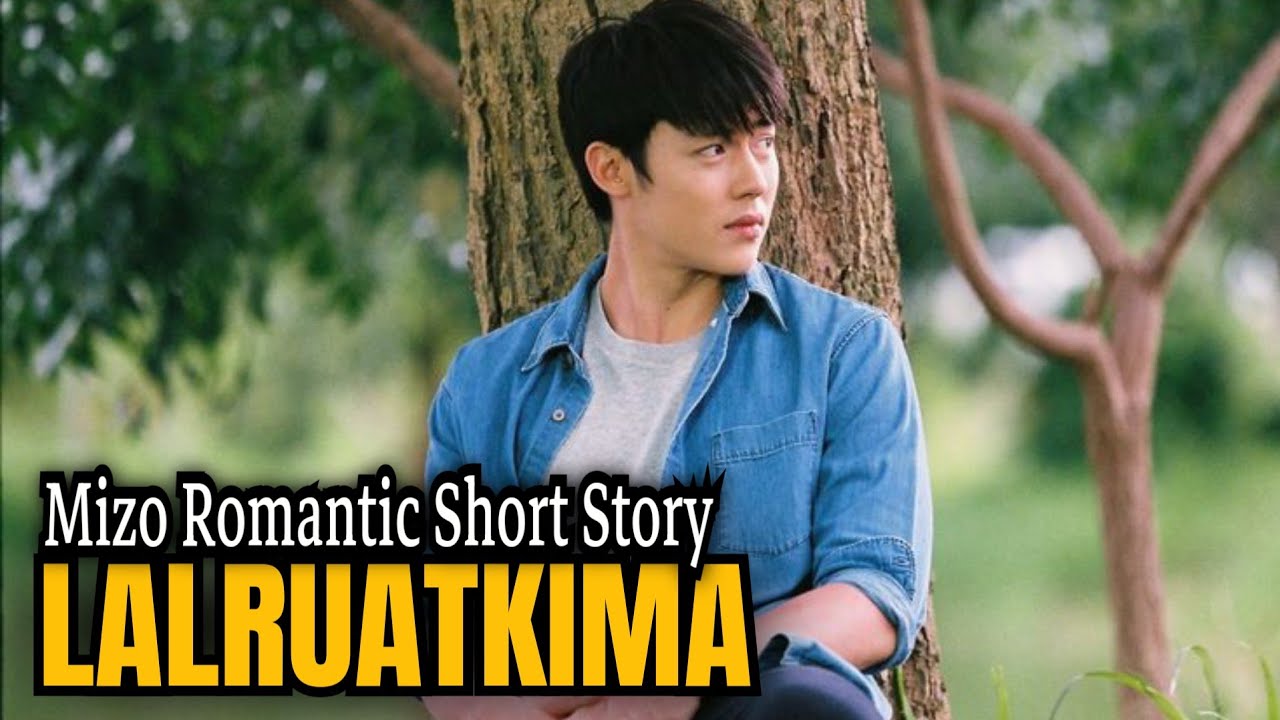 RUATKIMA (Short Story Mizo) // Sangsangi Khawlhring Lunglian