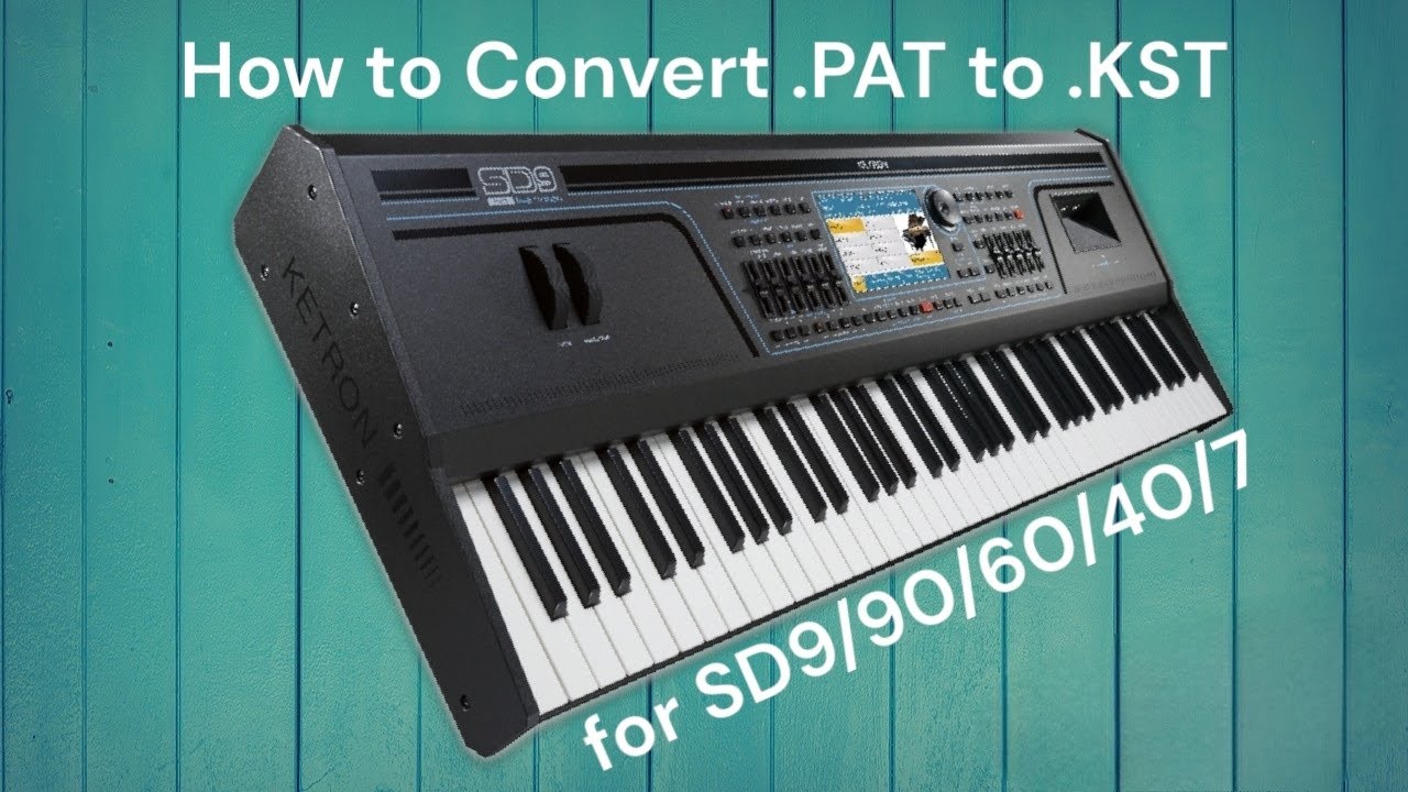 STEP by STEP How to Convert .PAT to .KST Styles & Installed to SSD for KETRON SD9/90/60/40/7