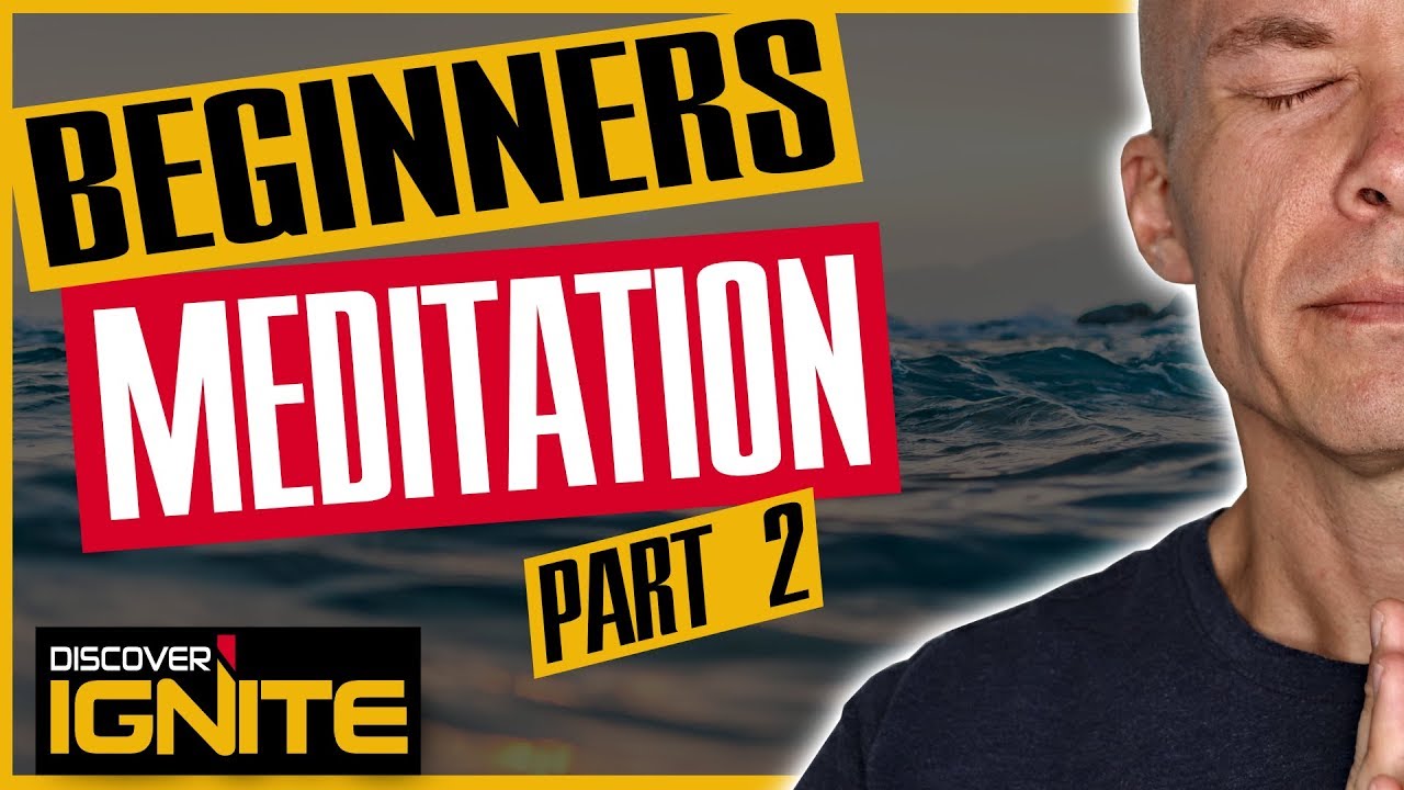 Beginners Meditation - How To Meditate (Part 2)
