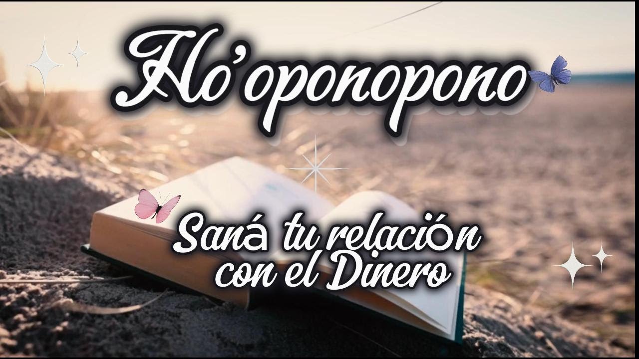 HO’OPONOPONO para Sanar tu Relación con el Dinero 💰 Limpia Creencias de Escasez