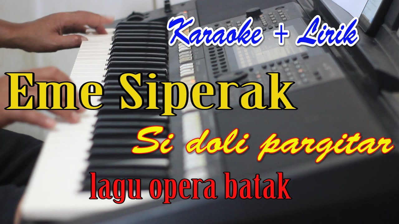 MASAK EME SIPERAK I || SI DOLI PARGITAR [KARAOKE] LAGU OPERA BATAK