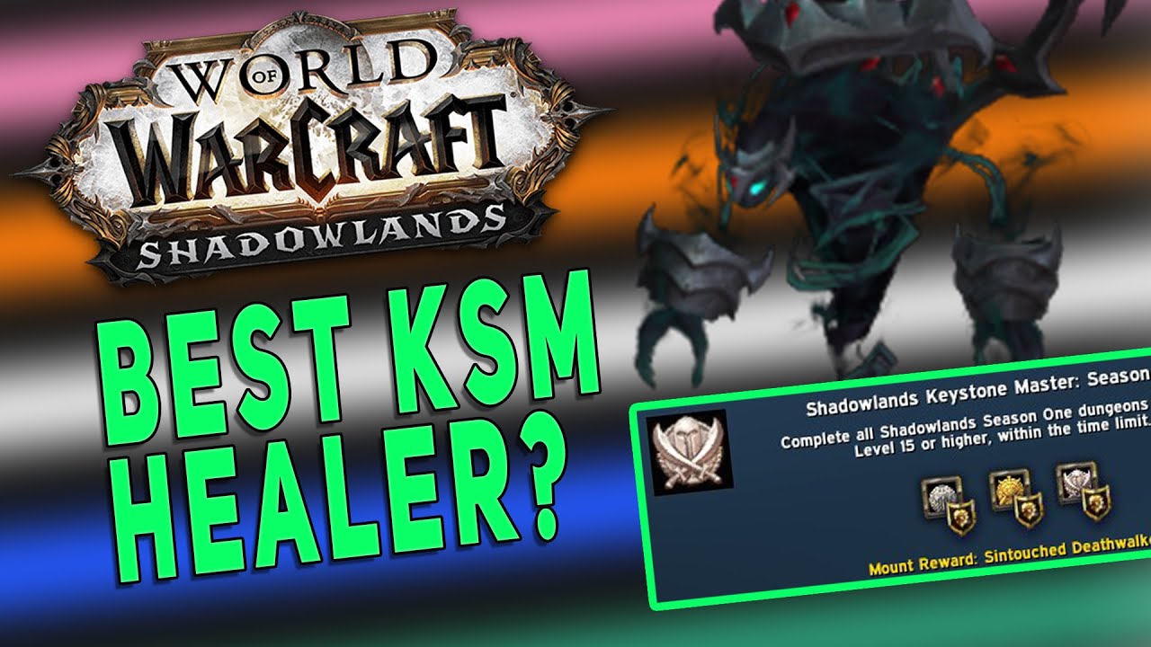 Shadowlands BEST KSM HEALER? Season One (M+) All Healing Class Ranking | WoW 9.0.5
