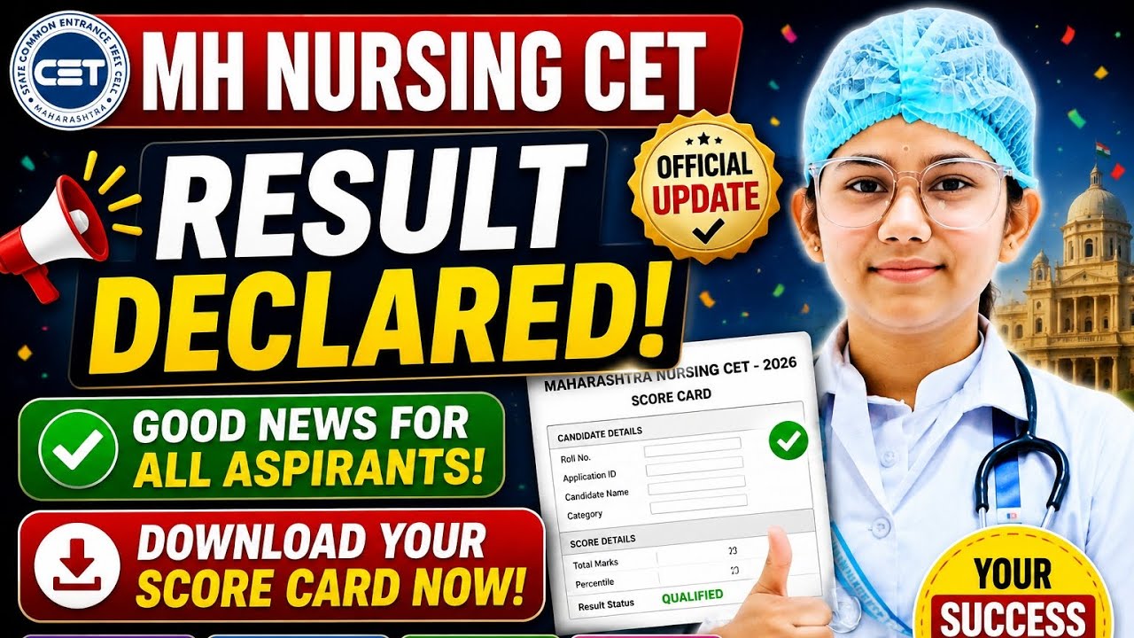 🚨 MH Nursing CET Result 2026 Out Now! Download Score Card & Check Percentile