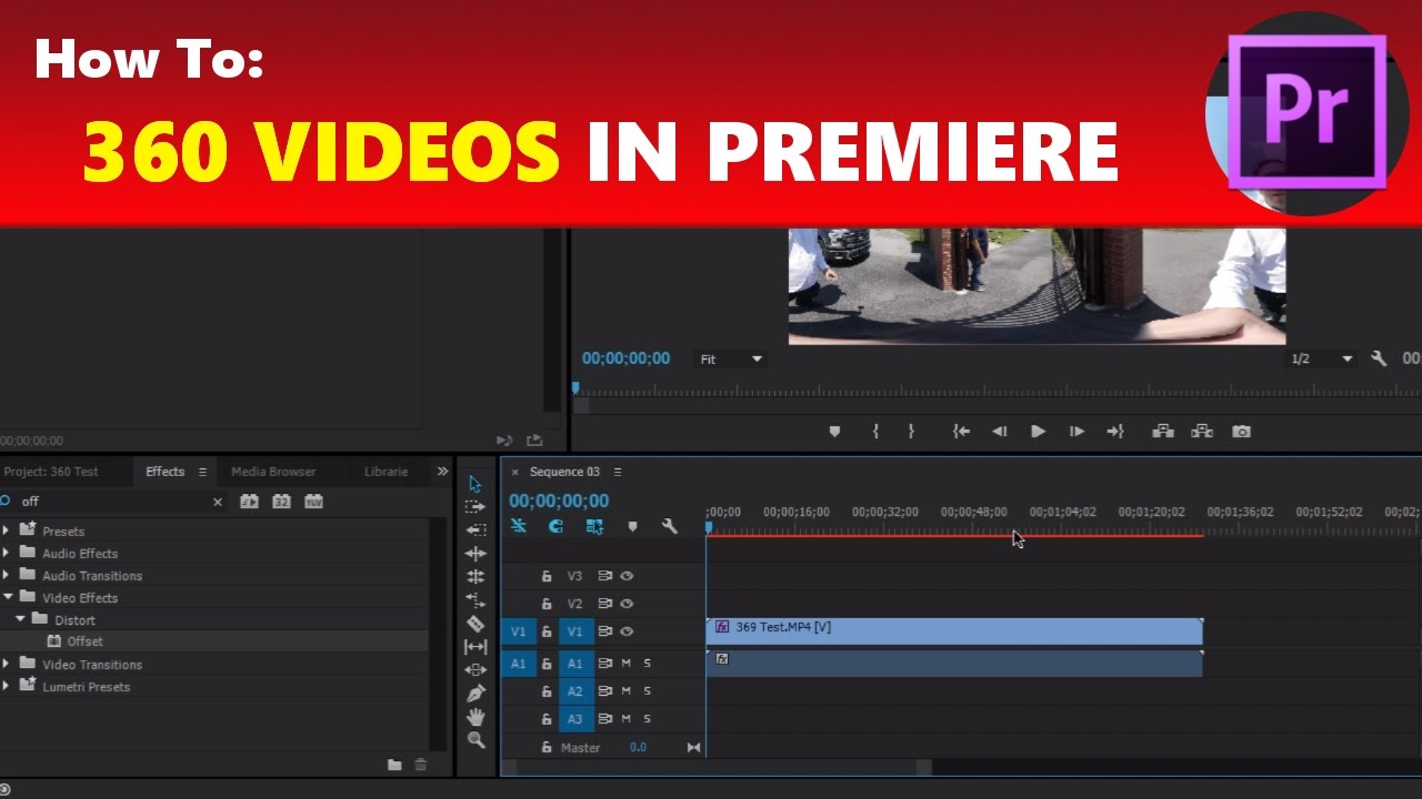 How To: Edit 360 Videos in Adobe Premiere Pro & Upload to YouTube
