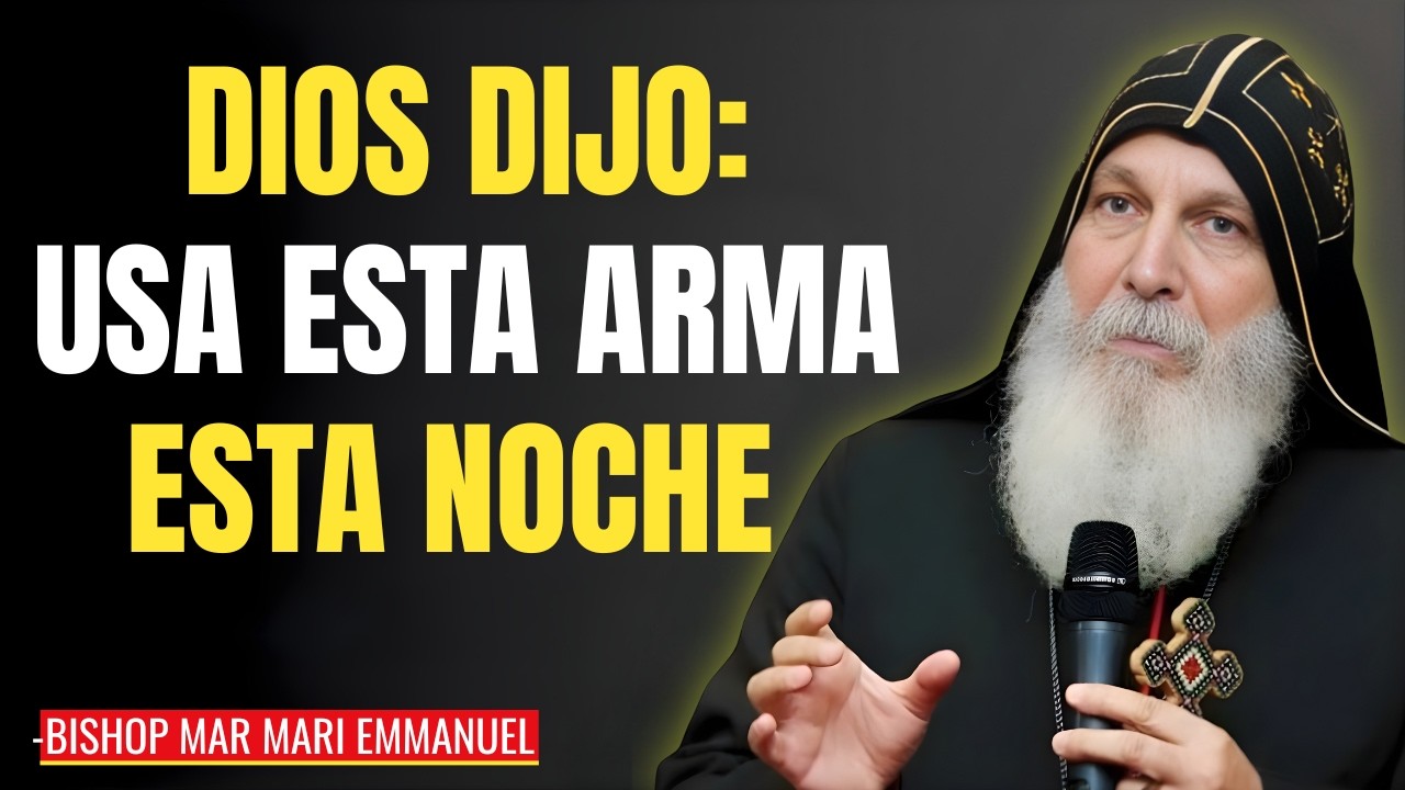 ¡Elegido por Dios! Esta Noche Tienes Permiso de Usar Tu Arma Secreta | Bishop Mar Mari Emmanuel