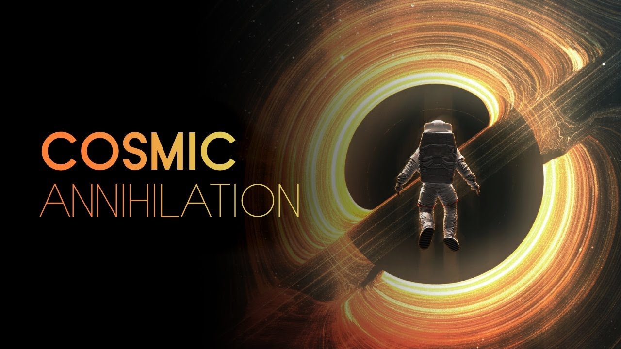 COSMIC Annihilation - Death from Space