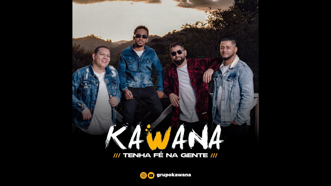 Kawana -  Tenha fé na gente (Clipe Oficial)