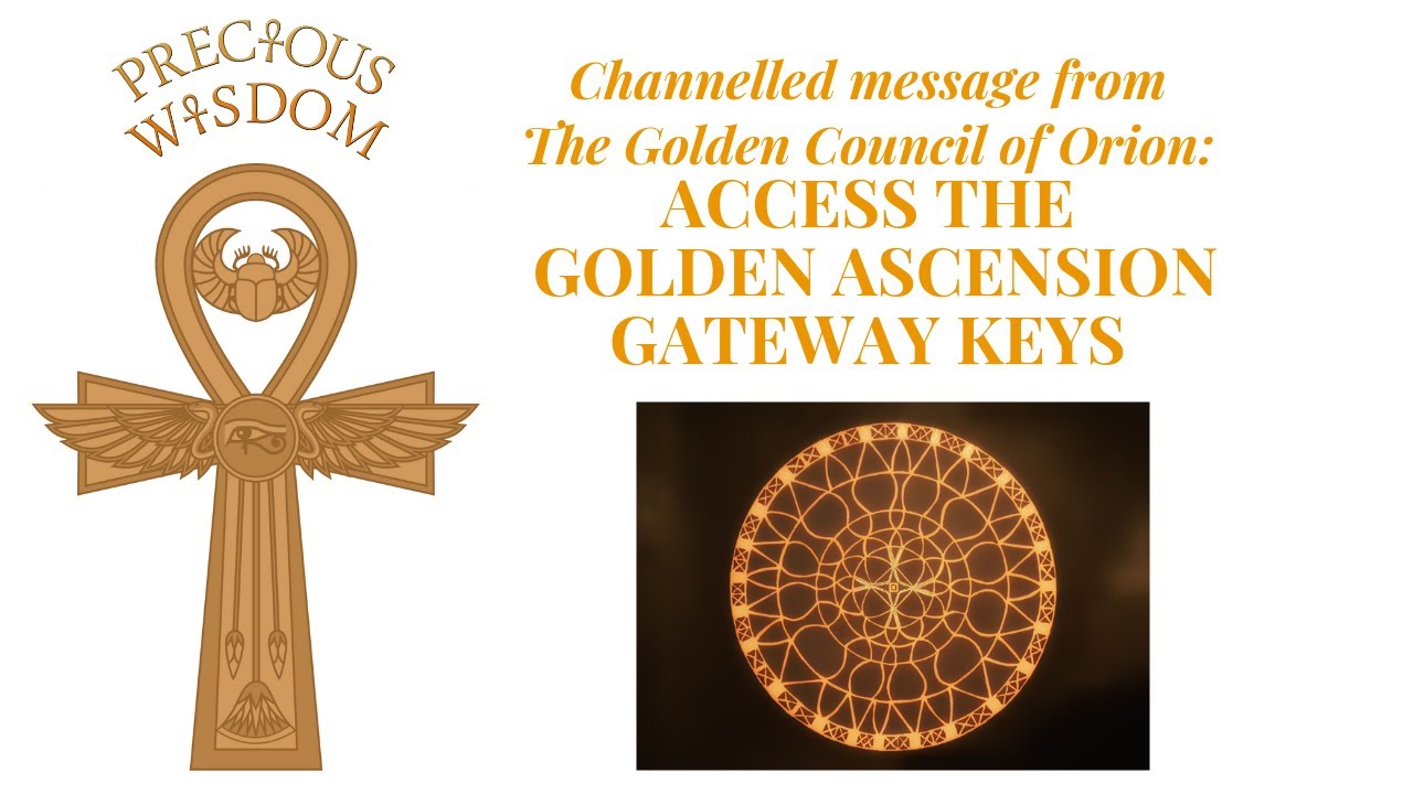 Channelled Message From The Golden Council Of Orion ~ Access The Golden Ascension Gateway Keys