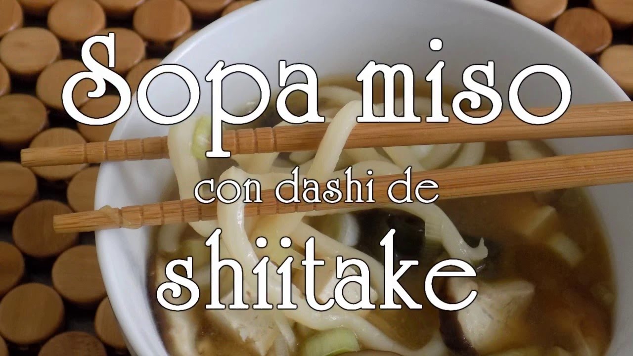 Sopa de miso con Dashi de shiitake | Con La Masa En Las Manos