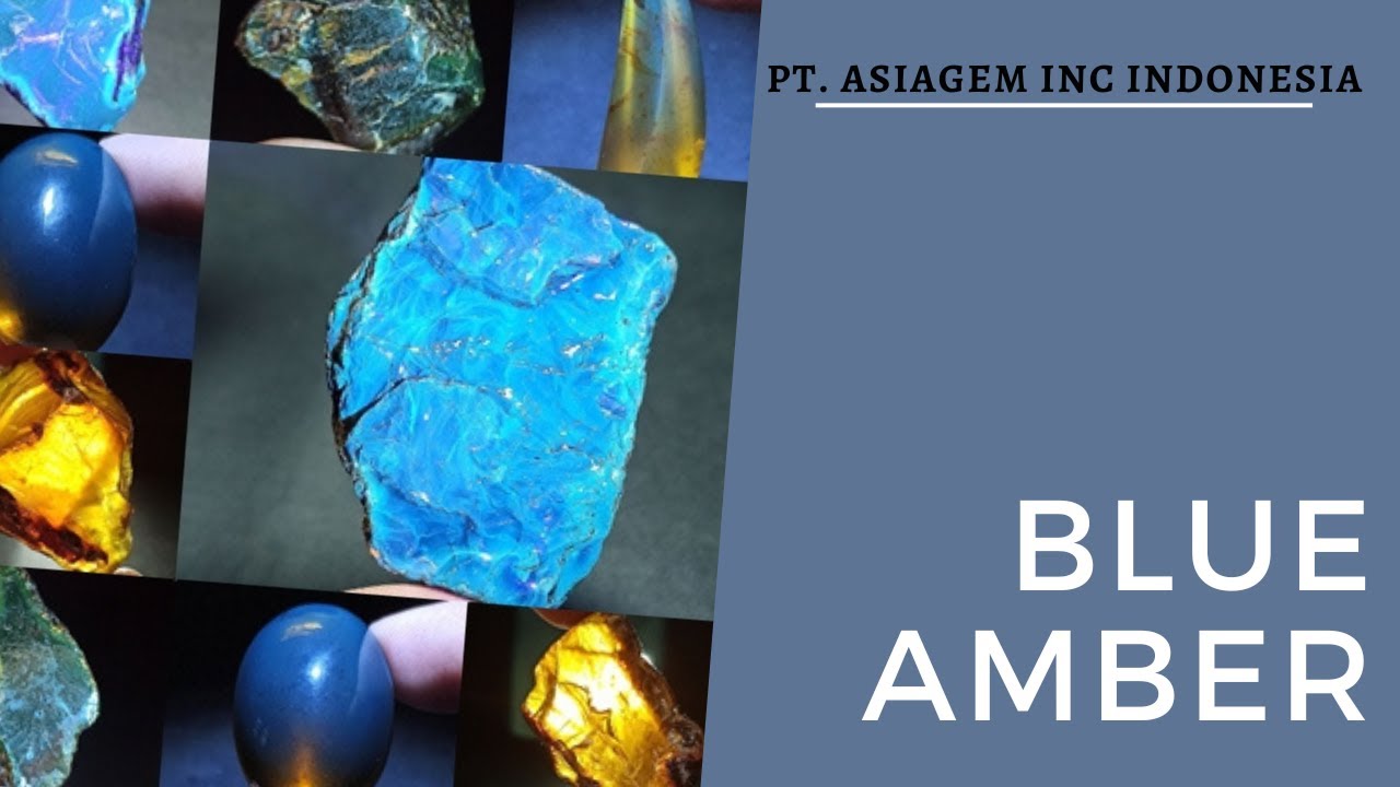 Introduction Natural Indonesia Blue Amber