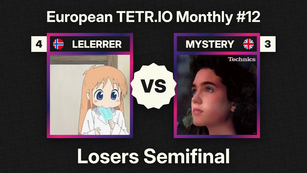 LELERRER vs MYSTERY &ndash; Losers Semifinal &ndash; European TETR.IO Monthly #12 &ndash; December 2024