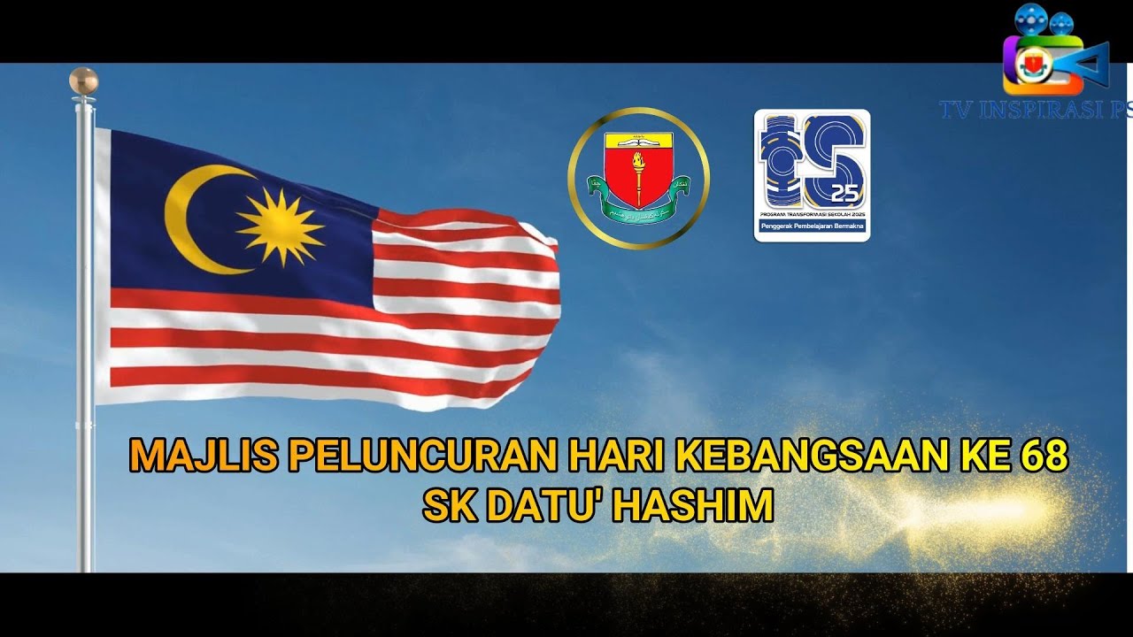 EPISOD 63 -  Majlis Peluncuran Hari Kebangsaan Ke- 68 Peringkat SK Datu' Hashim 2025