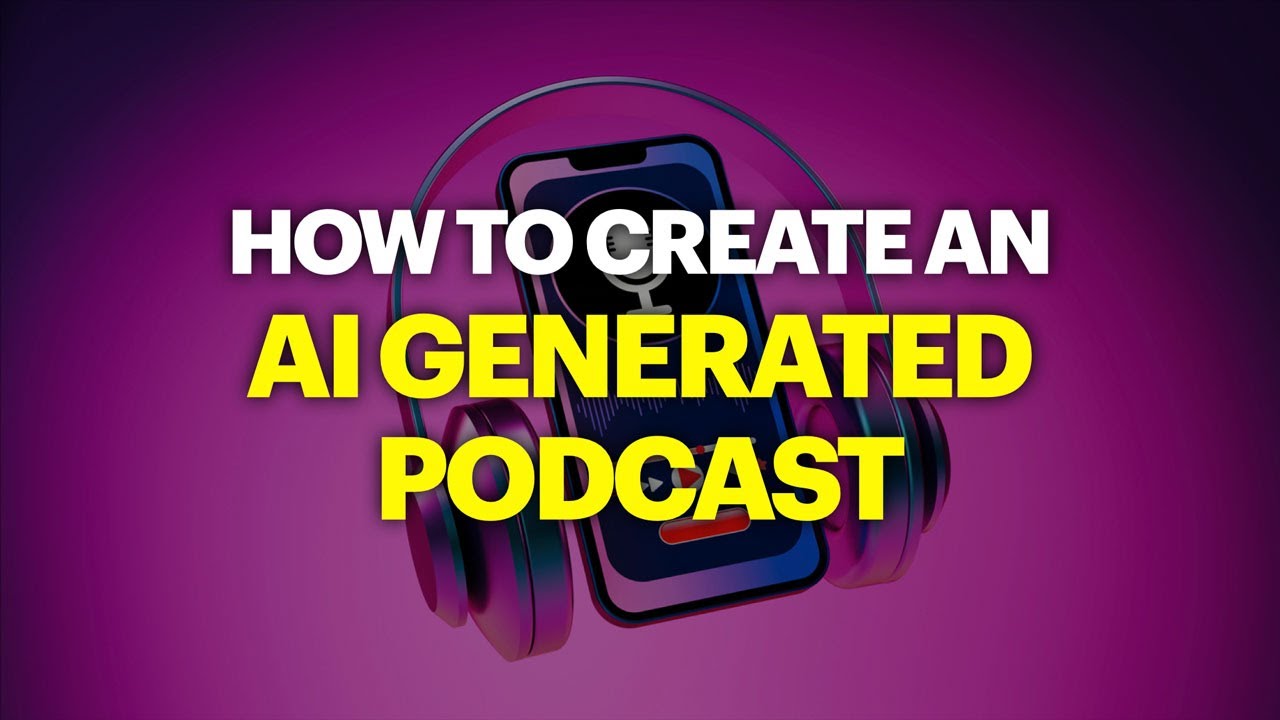 How to Create an AI Generated Podcast