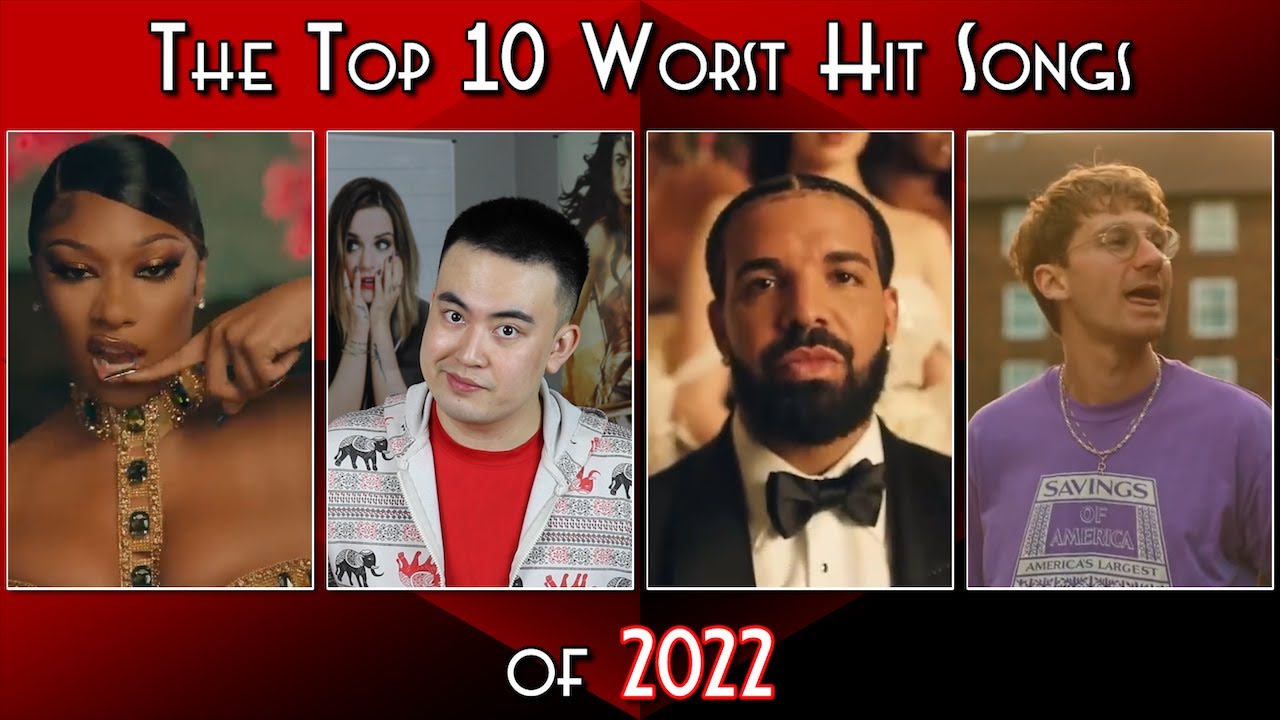 The Top 10 Worst Hit Songs of 2022