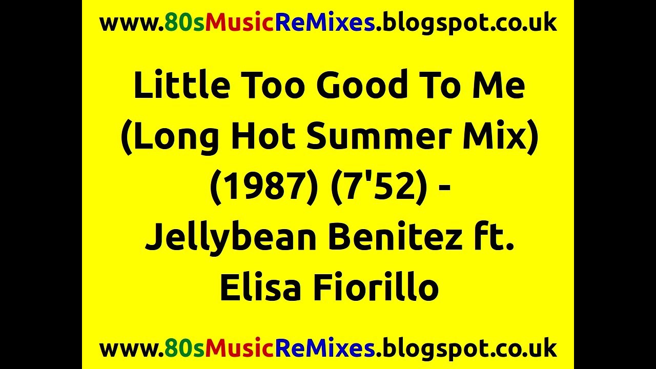 Little Too Good To Me (Long Hot Summer Mix) - Jellybean Benitez | 80s Dance Music | 80s Club Mixes
