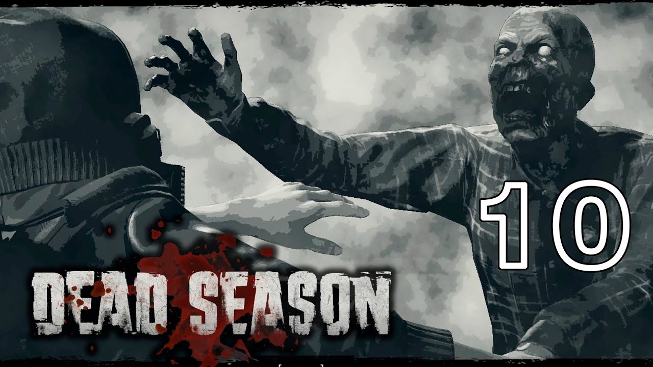 Пожар в туннеле #10 [Dead Season] тактика в зомби-апокалипсисе (максимальная сложность)