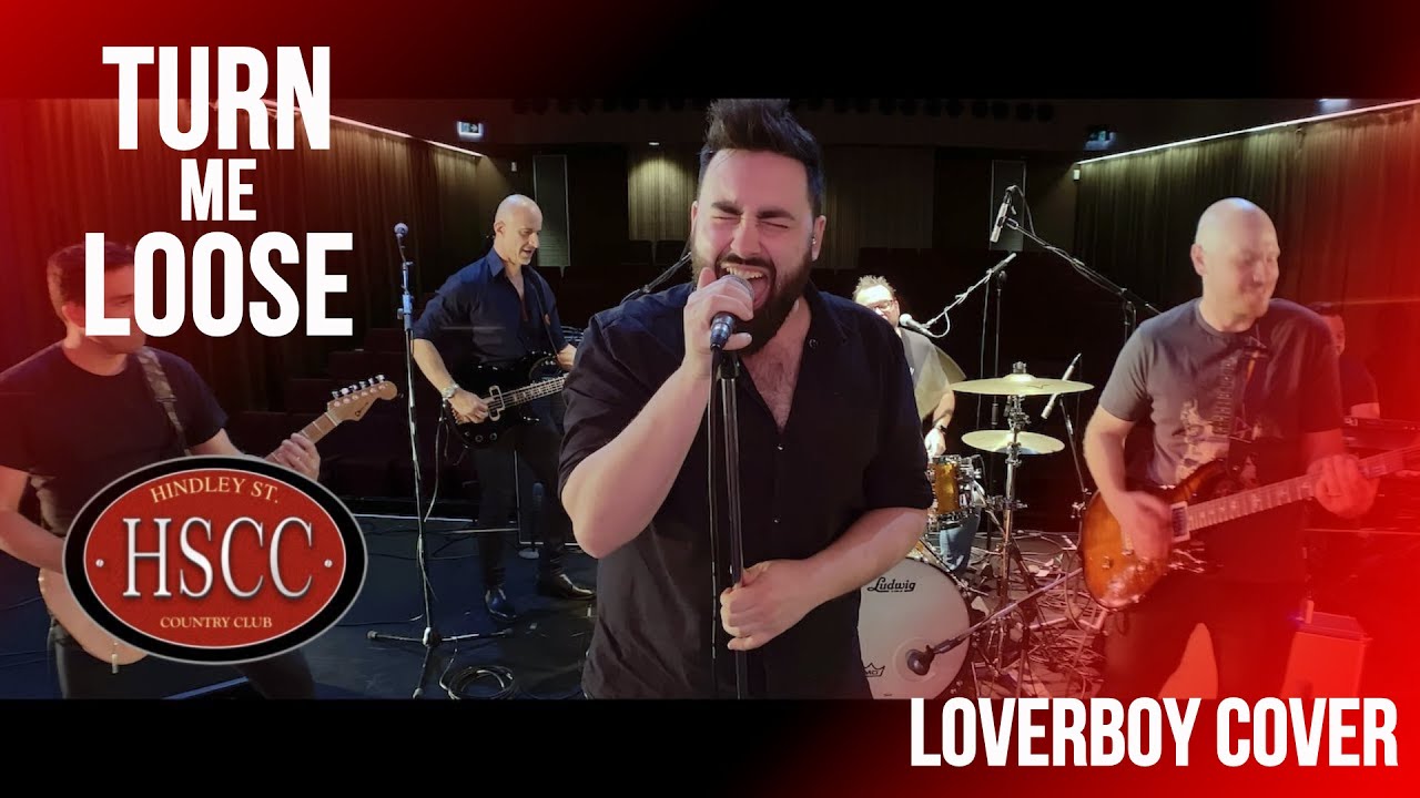 'Turn Me Loose' (LOVERBOY) Cover by The HSCC