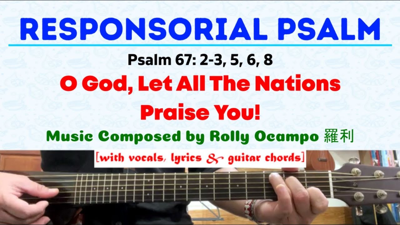 May 25, 2025 Psalm | Psalm 67: O God, Let All The Nations Praise You!