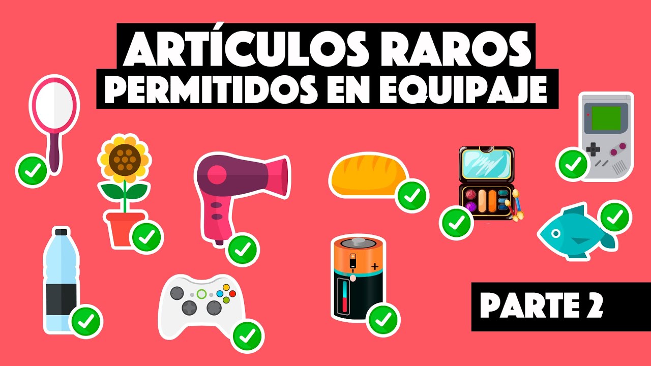 Artículos permitidos en equipaje de mano (parte 2)