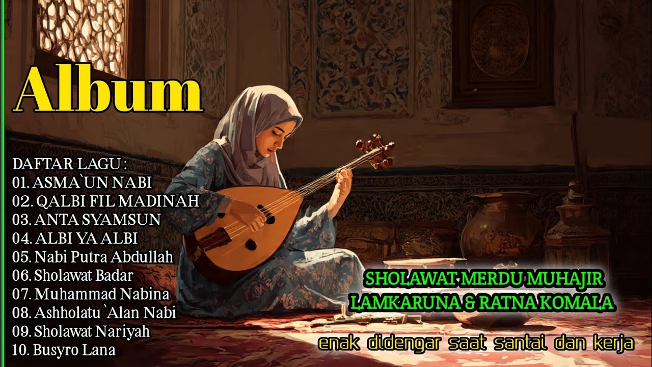 SHOLAWAT MERDU MUHAJIR LAMKARUNA & RATNA KOMALA