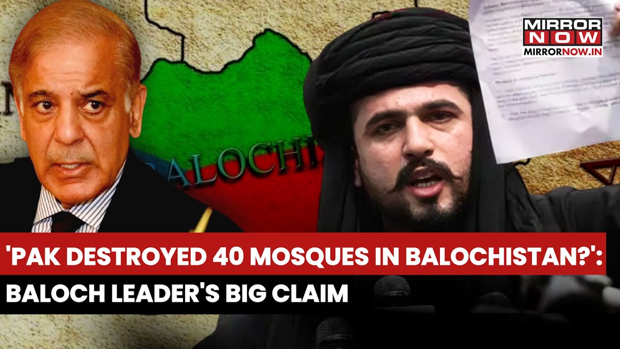 'Pakistan Forces Destroyed 40 Mosques In Balochistan?' Baloch Leader's Big Claim | Watch