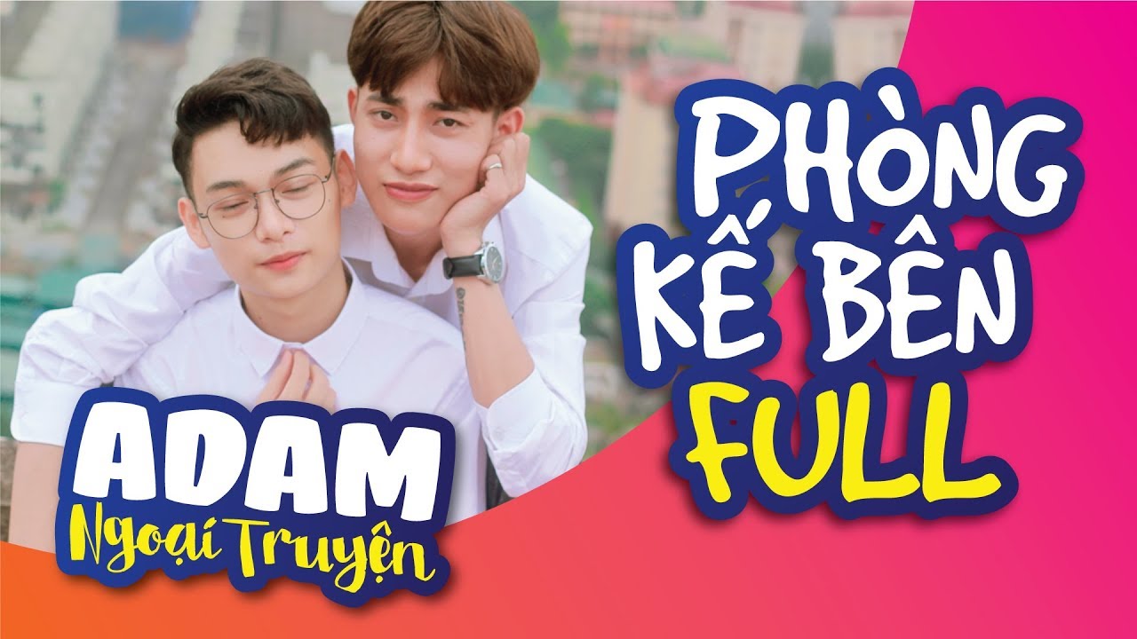 [BOY LOVE SERIES] NEIGHBOR GUY - PHÒNG KẾ BÊN | FULL | OFFICIAL