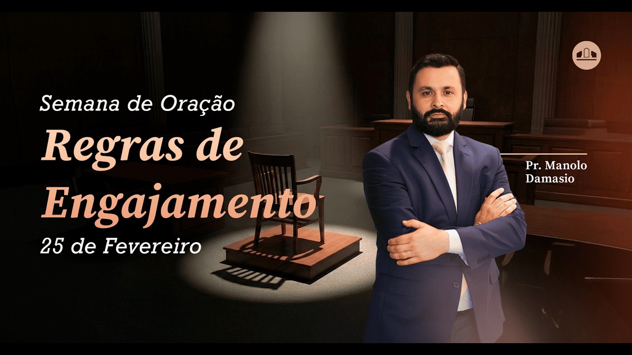 EP.5 - REGRAS DE ENGAJAMENTO SEMANA DE ORAÇÃO: DEUS NO BANCO DOS RÉUS | Pr. Manolo Damasio