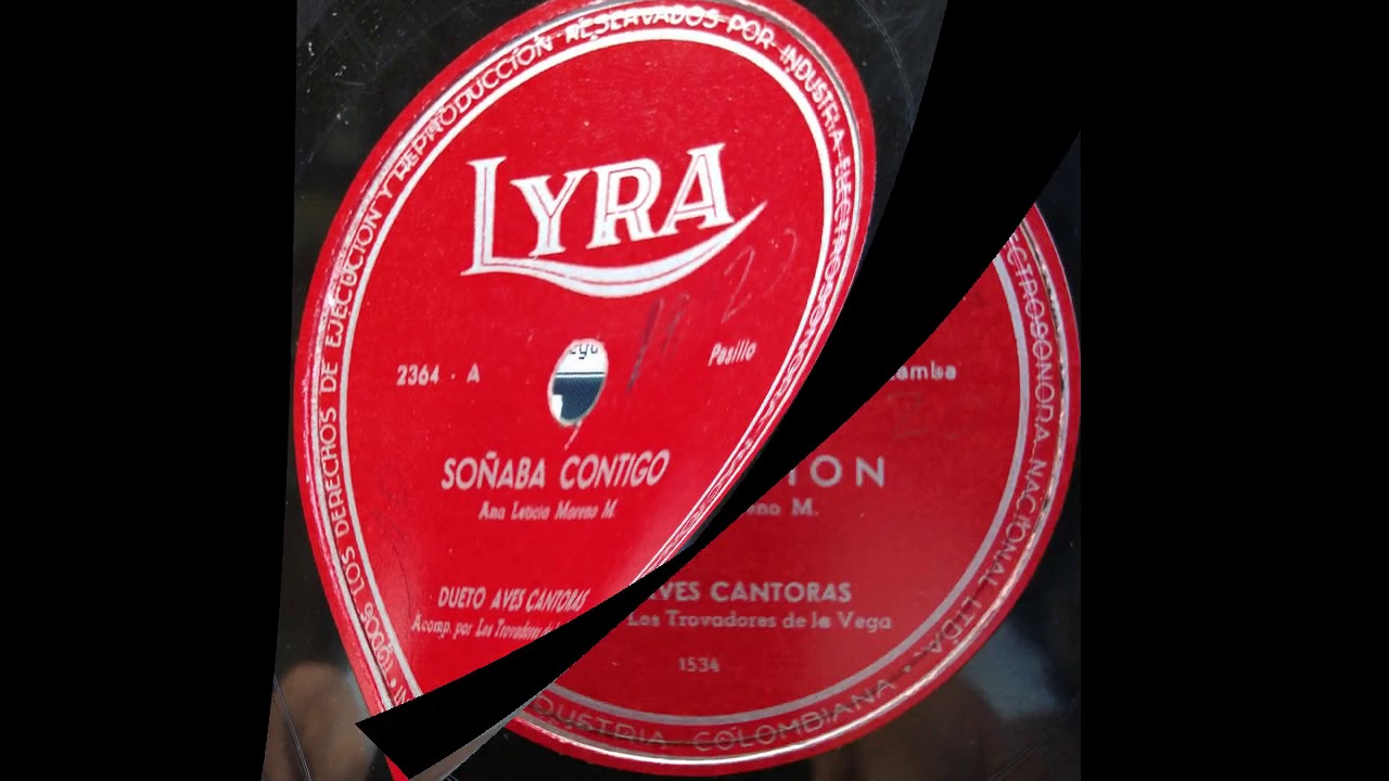 SOÑABA CONTIGO -  LAS AVES CANTORAS -  Pasillo.